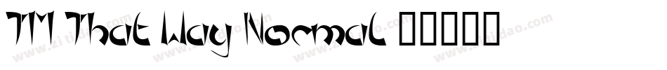 TM That Way Normal字体转换